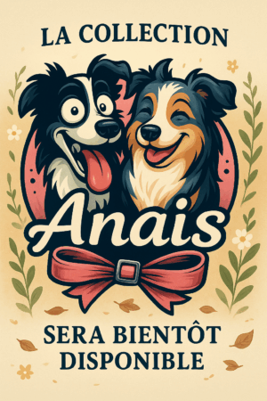 Collection Anaïs 🐶